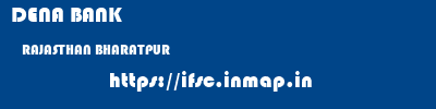 DENA BANK  RAJASTHAN BHARATPUR    ifsc code